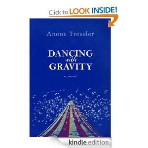 Dancing with Gravity Anene Tressler  Kindle Store