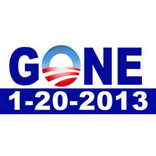  Anti Obama GONE 1 20 2013 1 20 13 bumper sticker decal
