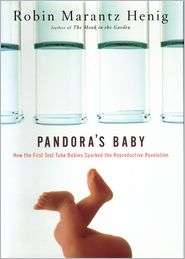 Pandoras Baby How the First Test Tube Babies Sparked the 