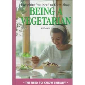   You Need to Know About Being a Vegetarian Kim Serafin Books