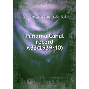  Panama Canal record. v.33(1939 40) Isthmian Canal 