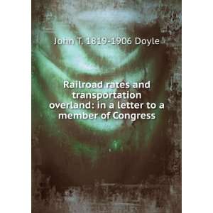 Railroad rates and transportation overland in a letter to a member of 