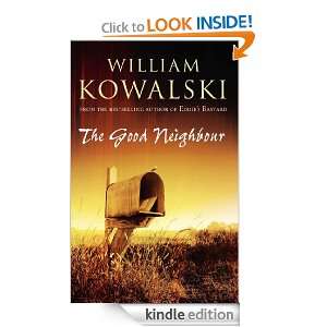 The Good Neighbour William Kowalski  Kindle Store