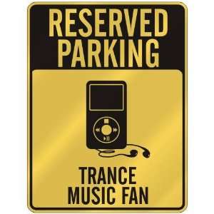  RESERVED PARKING  TRANCE MUSIC FAN  PARKING SIGN MUSIC 