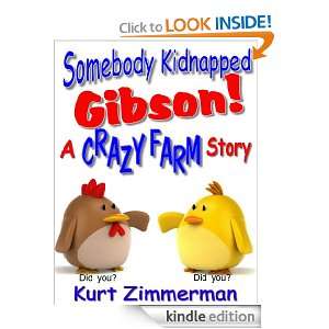   Gibson A Crazy Farm Story Kurt Zimmerman  Kindle Store