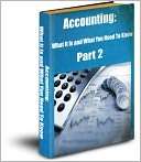 Accounting What it is and What You Need To Know Part 2