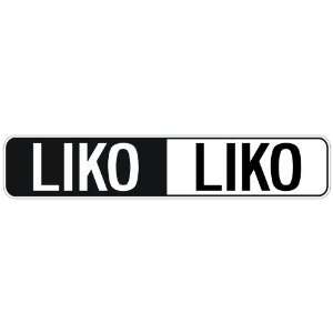   NEGATIVE LIKO  STREET SIGN