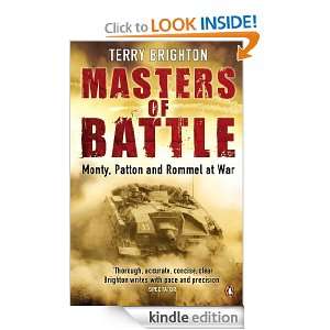 Masters of Battle Monty, Patton and Rommel at War Terry Brighton 