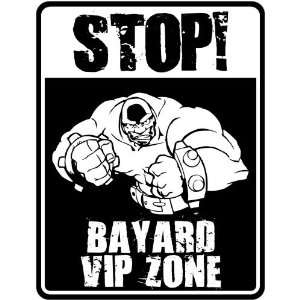 New  Stop    Bayard Vip Zone  Parking Sign Name