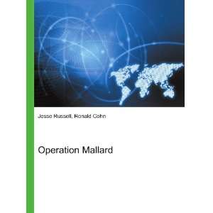  Operation Mallard Ronald Cohn Jesse Russell Books