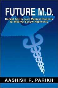 Future M.D., (059523058X), Aashish R. Parikh, Textbooks   Barnes 