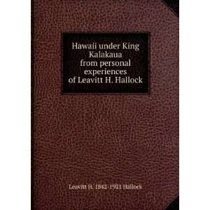   experiences of Leavitt H. Hallock Leavitt H. 1842 1921 Hallock Books