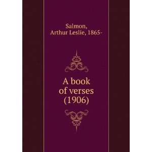  A book of verses (1906) (9781275121478) Arthur Leslie 
