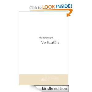 VerticaCity (French Edition) Michel Levert  Kindle Store