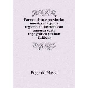   con annessa carta topografica (Italian Edition) Eugenio Massa Books