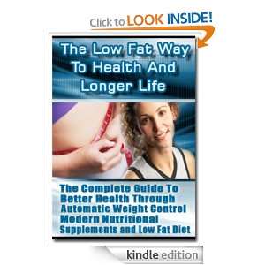 The Low Fat Way to Health and Longer Life M.D. Lester M. Morrison 