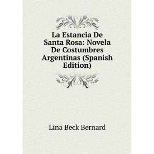   De Costumbres Argentinas (Spanish Edition) Lina Beck Bernard Books