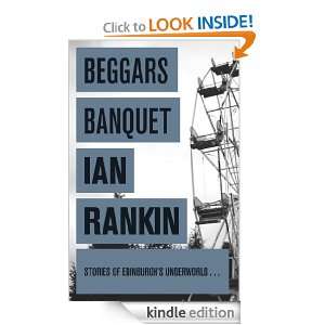 Beggars Banquet Ian Rankin  Kindle Store