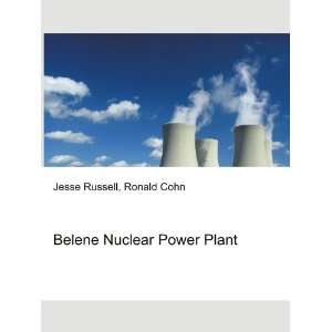  Belene Nuclear Power Plant Ronald Cohn Jesse Russell 
