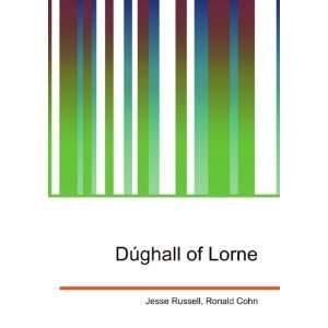  DÃºghall of Lorne Ronald Cohn Jesse Russell Books