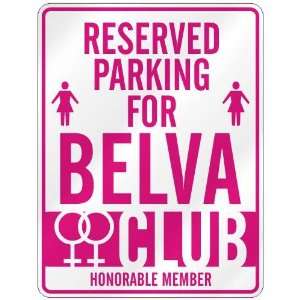   RESERVED PARKING FOR BELVA 