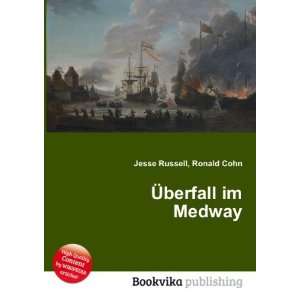  Ã?berfall im Medway Ronald Cohn Jesse Russell Books