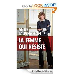 La femme qui résiste (TEMOIGNAGE) (French Edition) Anne LAUVERGEON 