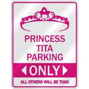   PRINCESS TITA PARKING ONLY  PARKING SIGN