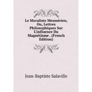   Du MagnÃ©tisme . (French Edition) Jean Baptiste Salaville Books