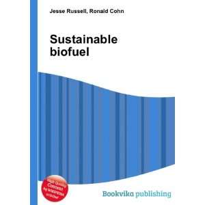  Sustainable biofuel Ronald Cohn Jesse Russell Books