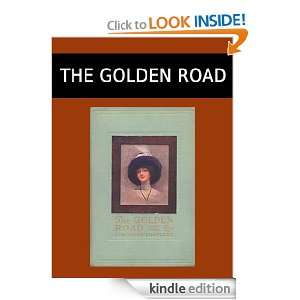 THE GOLDEN ROAD [Annotated] Lucy Maud Montgomery  Kindle 