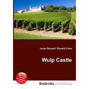  Wulp Castle Ronald Cohn Jesse Russell Books