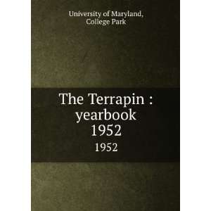  The Terrapin  yearbook. 1952 College Park University of 