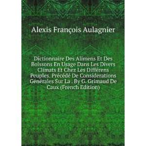  Dictionnaire Des Alimens Et Des Boissons En Usage Dans Les 