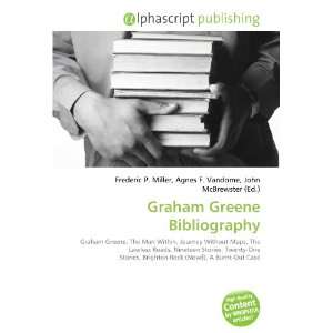  Graham Greene Bibliography (9786132883605) Books