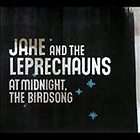 At Midnight, The Birdsong [Digipak] * by Jake & the Leprechauns (CD 