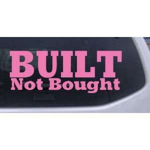 Built Not Bought Off Road Car Window Wall Laptop Decal Sticker    Pink 