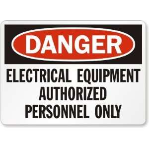  Danger Electrical Equipment Authorized Personnel Only 
