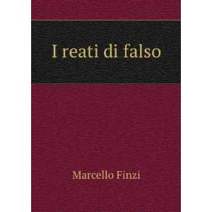  I reati di falso Marcello Finzi Books