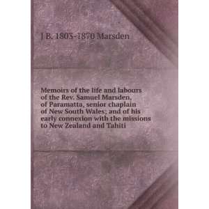   the missions to New Zealand and Tahiti J B. 1803 1870 Marsden Books