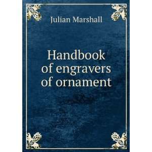  Handbook of engravers of ornament Julian Marshall Books