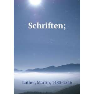  Schriften; Martin, 1483 1546 Luther Books