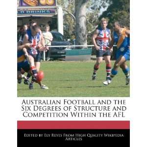 Australian Football and the Six Degrees of Structure and Competition 