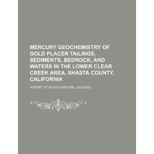 Mercury geochemistry of gold placer tailings, sediments 