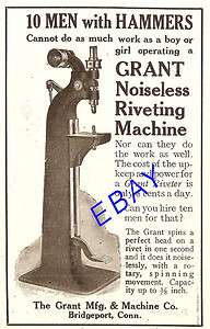 1912 GRANT NOISELESS RIVETING MACHINE AD RIVET TOOL BRIDGEPORT CT 
