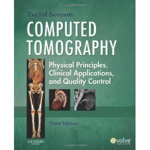  By Euclid Seeram RT(R) BSc MSc FCAMRT Computed Tomography 