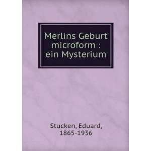   Geburt microform  ein Mysterium Eduard, 1865 1936 Stucken Books