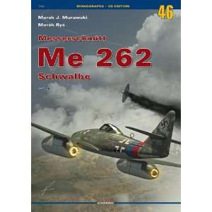  Monographs No. 46   Messerschmitt Me 262 Schwalbe Vol. 1 