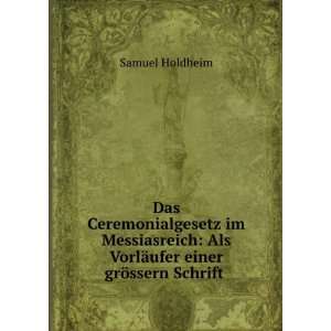   Als VorlÃ¤ufer einer grÃ¶ssern Schrift . Samuel Holdheim Books