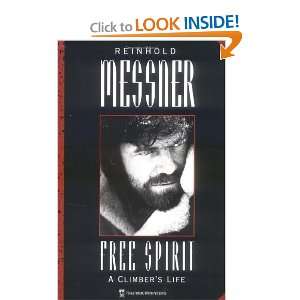   , Free Spirit A Climbers Life [Paperback] Reinhold Messner Books